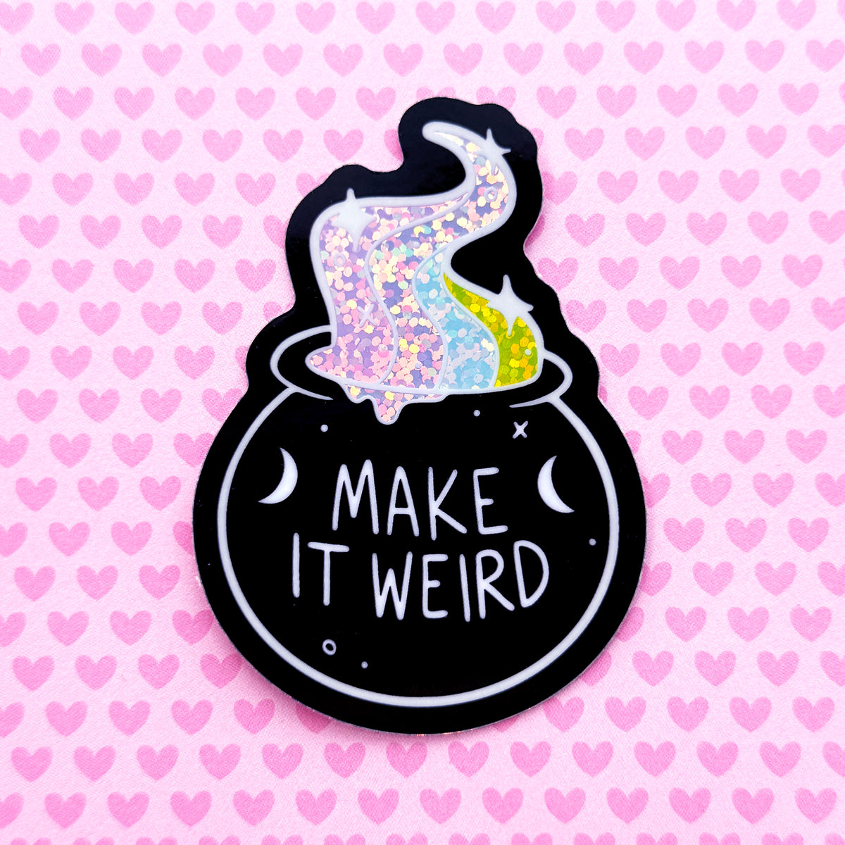 Make it Weird // Glitter Sticker