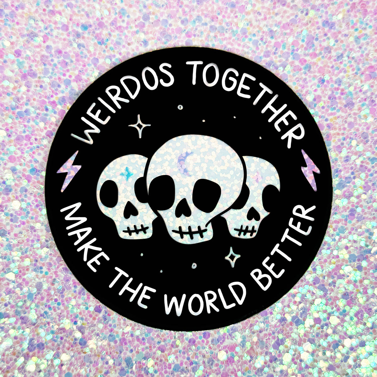 Weirdos Together // Glitter Sticker