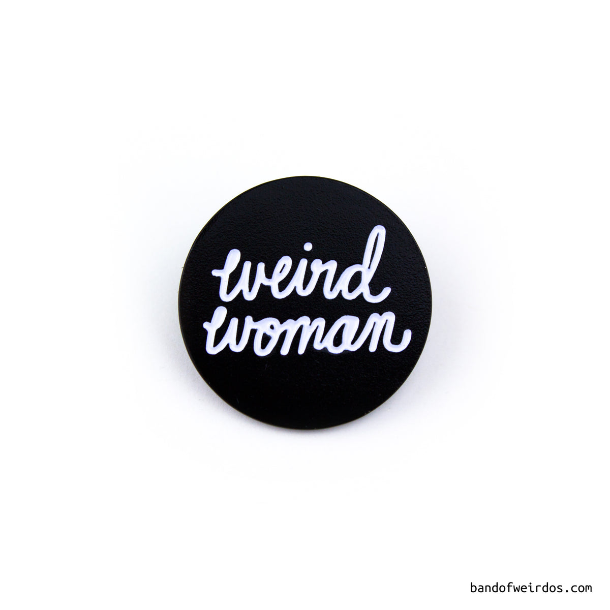 Weird Woman // Enamel Pin