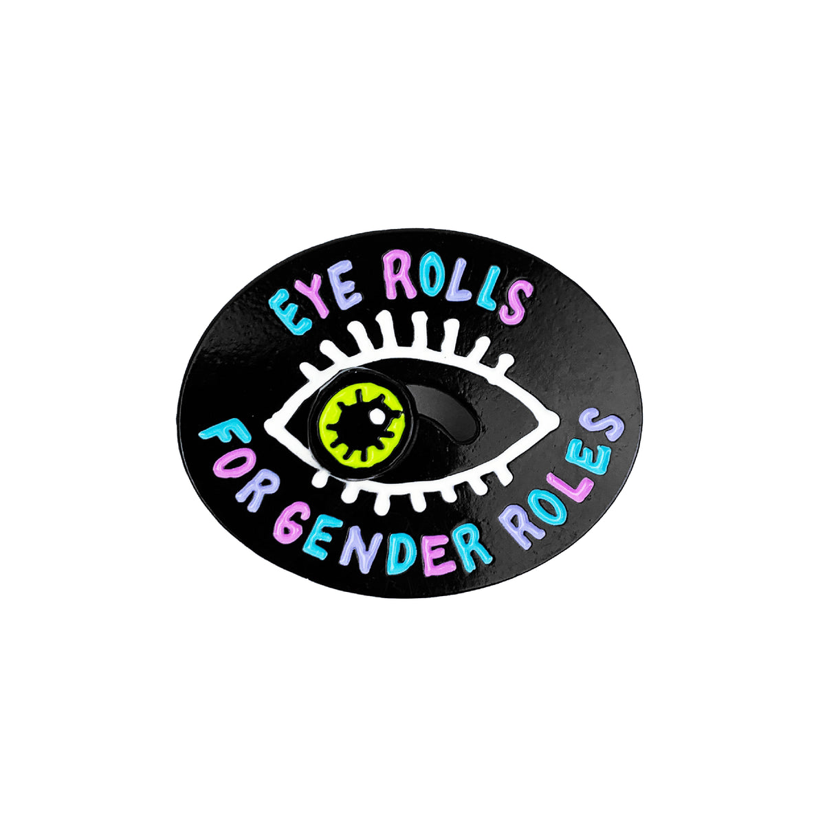 EYE ROLLS FOR GENDER ROLLS // ENAMEL PIN